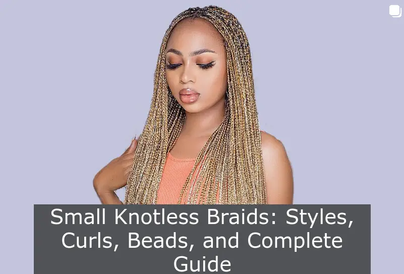 Small knotless braids